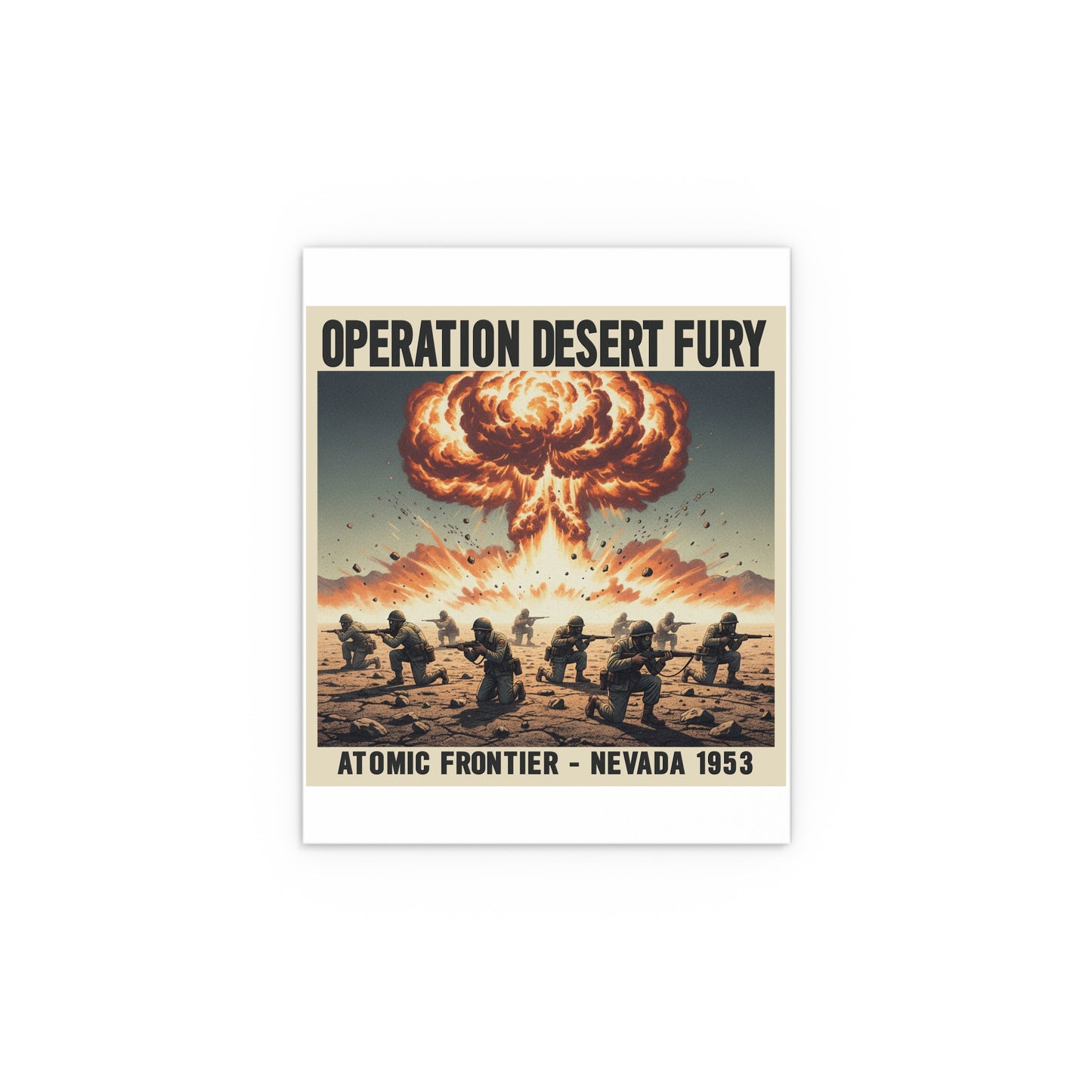 Indoor and Outdoor Silk Posters - Atomic Testing in Nevada Desert Operation Fury