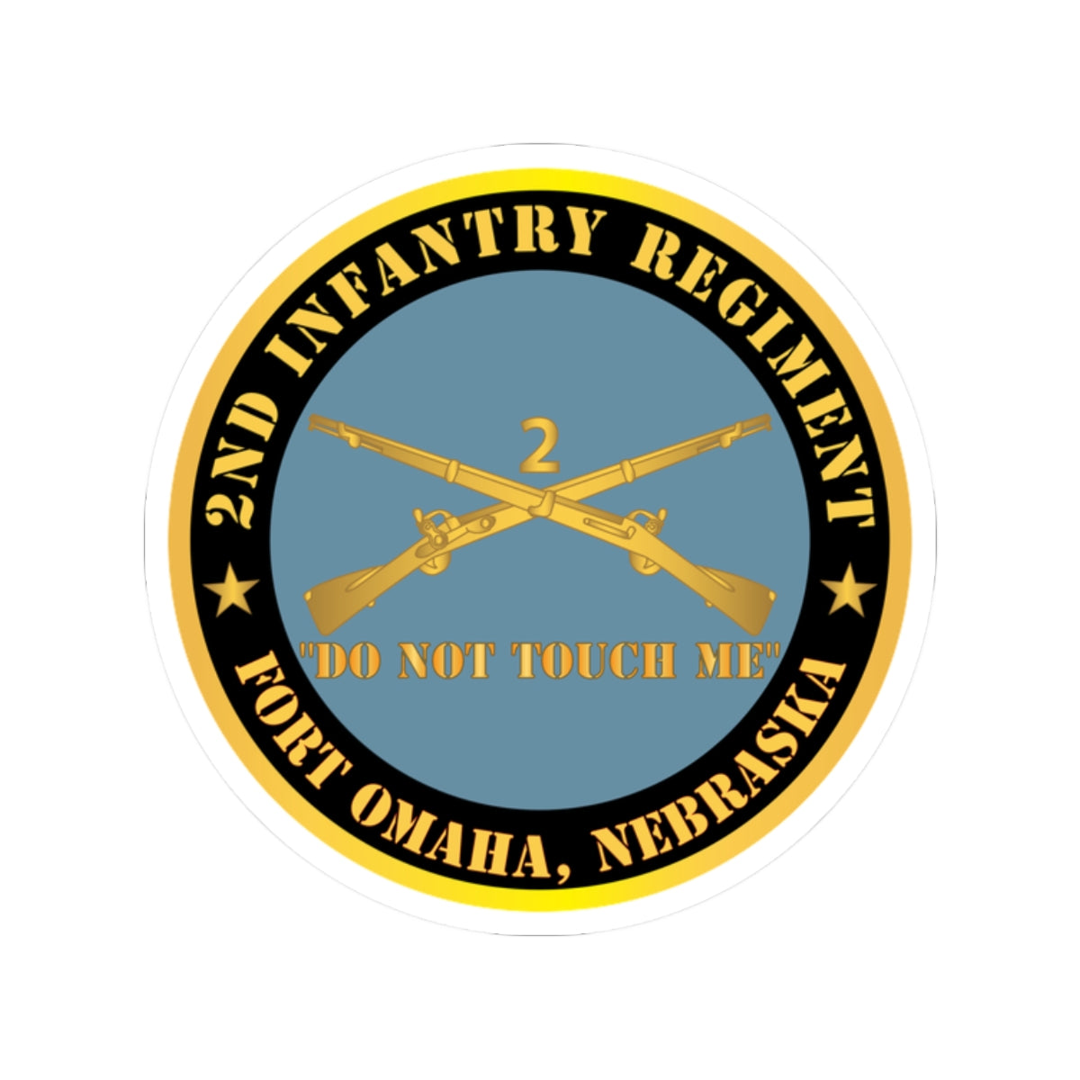 Kiss-Cut Stickers - Army - 2nd  Infantry Regiment Branch - Do Not Touch Me - Fort Omaha,  NE