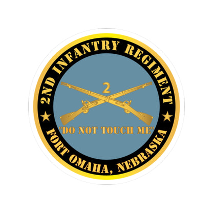 Kiss-Cut Stickers - Army - 2nd  Infantry Regiment Branch - Do Not Touch Me - Fort Omaha,  NE