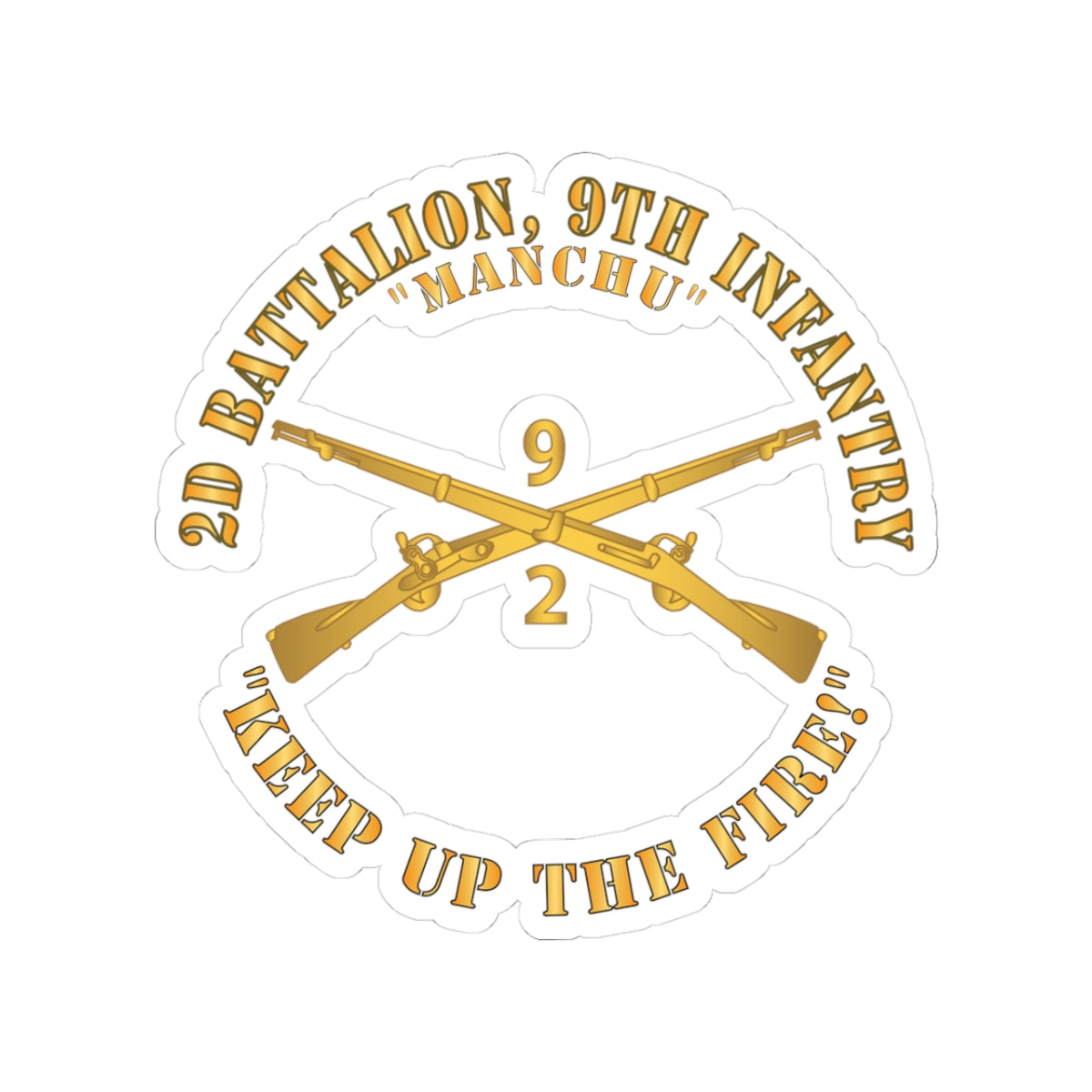 Kiss-Cut Stickers - Army - 2nd Bn 9th Infantry Regiment - Keep up the Fire w IN Branch X 300