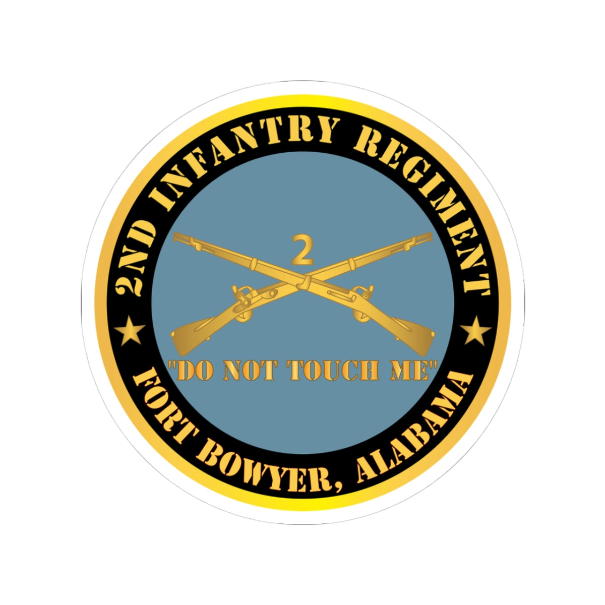 Kiss-Cut Stickers - Army - 2nd  Infantry Regiment Branch - Do Not Touch Me - Fort Bowyer, Alabama