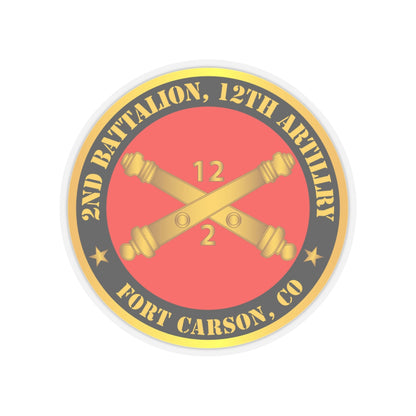 Kiss-Cut Stickers - Army - 2nd Battalion, 12th Artillery Regiment w Branch Ft Carson, CO