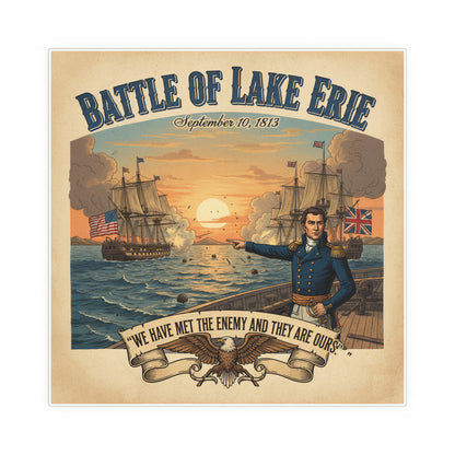 Indoor and Outdoor Silk Posters - During the War of 1812, Commandant Perry’s American freshwater fleet takes on the Royal Navy in the Battle of Lake Erie