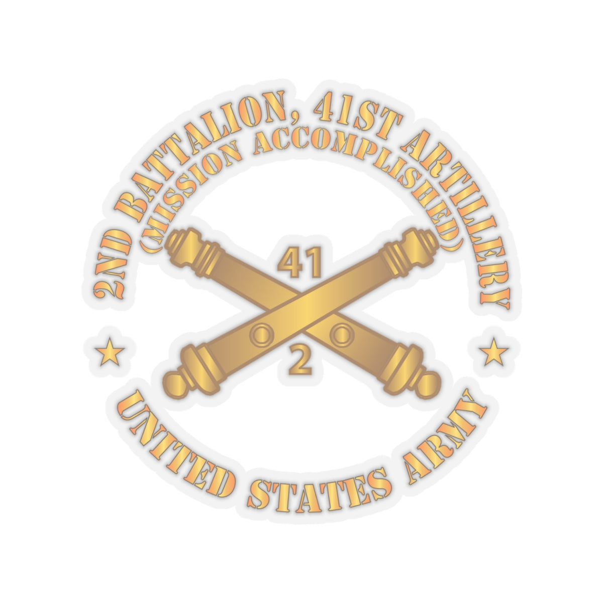 Kiss-Cut Stickers - Army - 2nd Bn 41st Artillery - Mission Accomplished - US Army  w Branch X 300