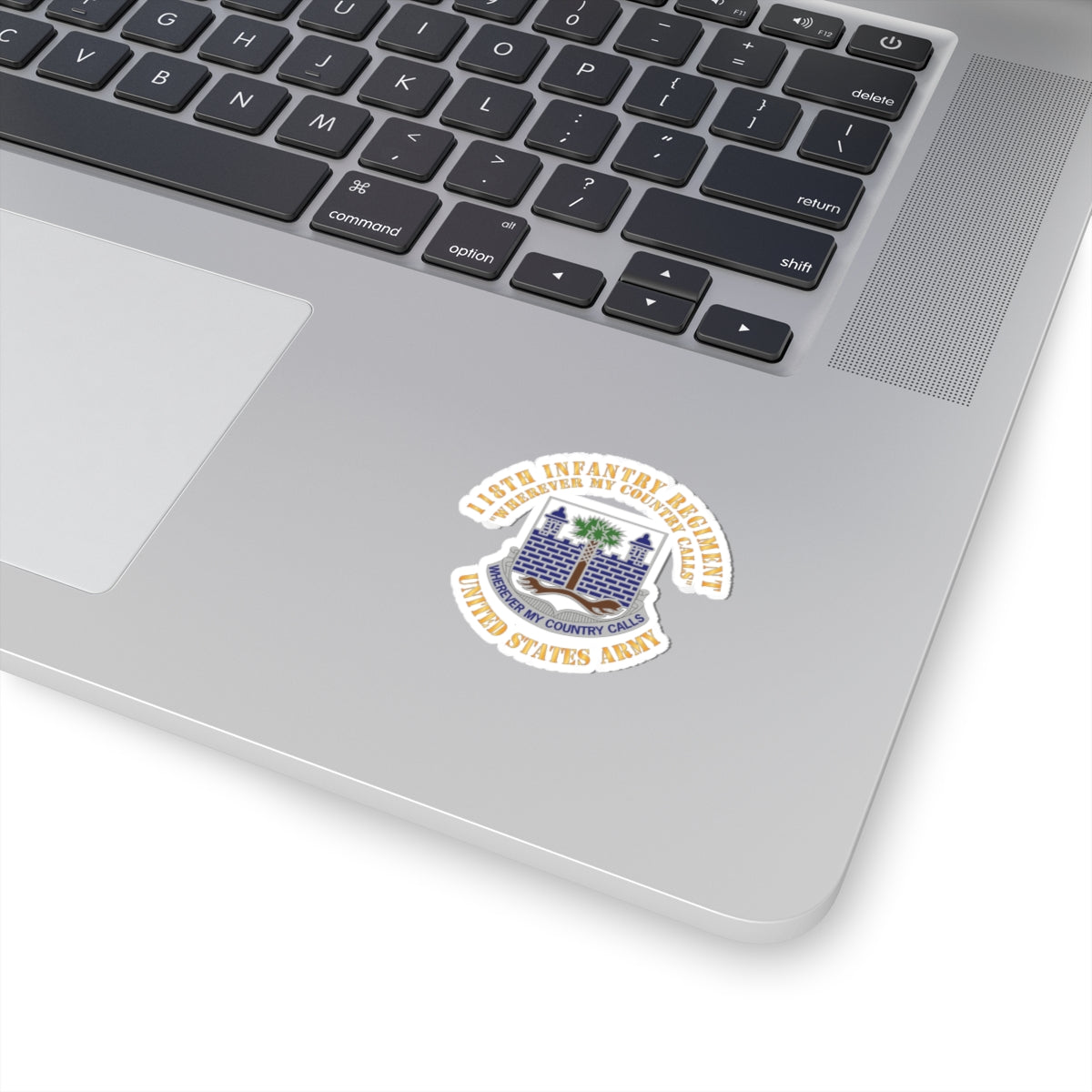 Kiss-Cut Stickers - Army - Army -  118th Infantry Regiment - Wherever My Country Calls - US Army X 300