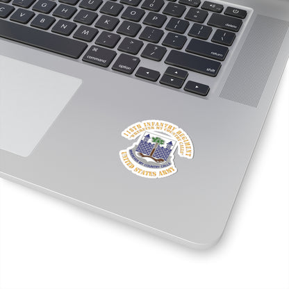 Kiss-Cut Stickers - Army - Army -  118th Infantry Regiment - Wherever My Country Calls - US Army X 300