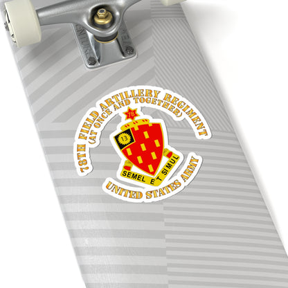Kiss-Cut Stickers - Army - 78th Field Artillery Regiment - At Once and Together