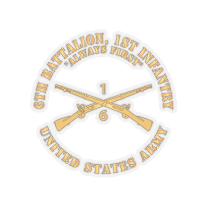 Kiss-Cut Stickers - Army - 6th Battalion, 1st Infantry Regiment Branch - Always First - US Army X 300