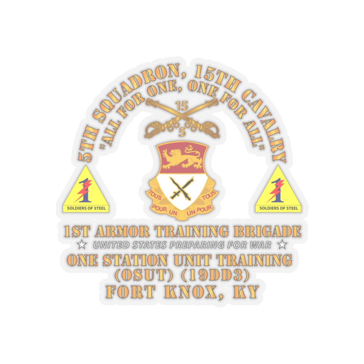 Kiss-Cut Stickers - Army -  5th Squadron, 15th Cavalry (OSUT)(19DD3) - 1st Ar Tng Bde Ft Knox, KY