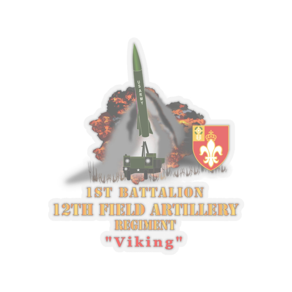 Kiss-Cut Stickers - Army -  1st Bn, 12th FAR, Ft Sill, OK, MGM 52 - Lance  - Short X 300