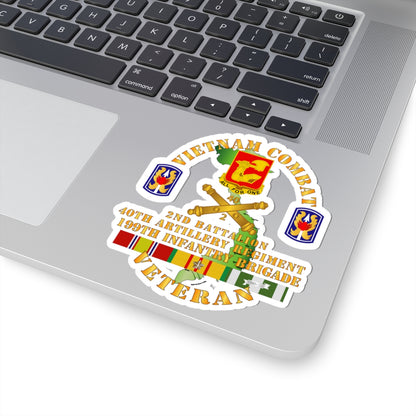 Kiss-Cut Stickers - Army - Vietnam Combat Vet -  2nd Bn 40th Artillery - 199th Infantry Bde  - VN  SVC