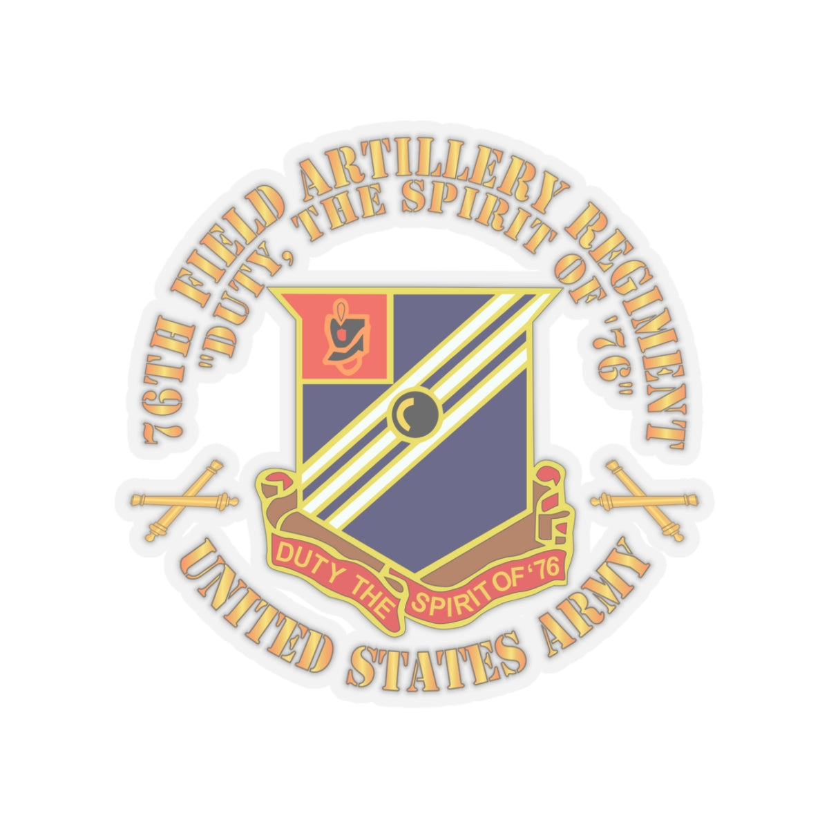 Kiss-Cut Stickers -  Army - 76th Field Artillery Regiment - DUI  w FA Sep  X 300