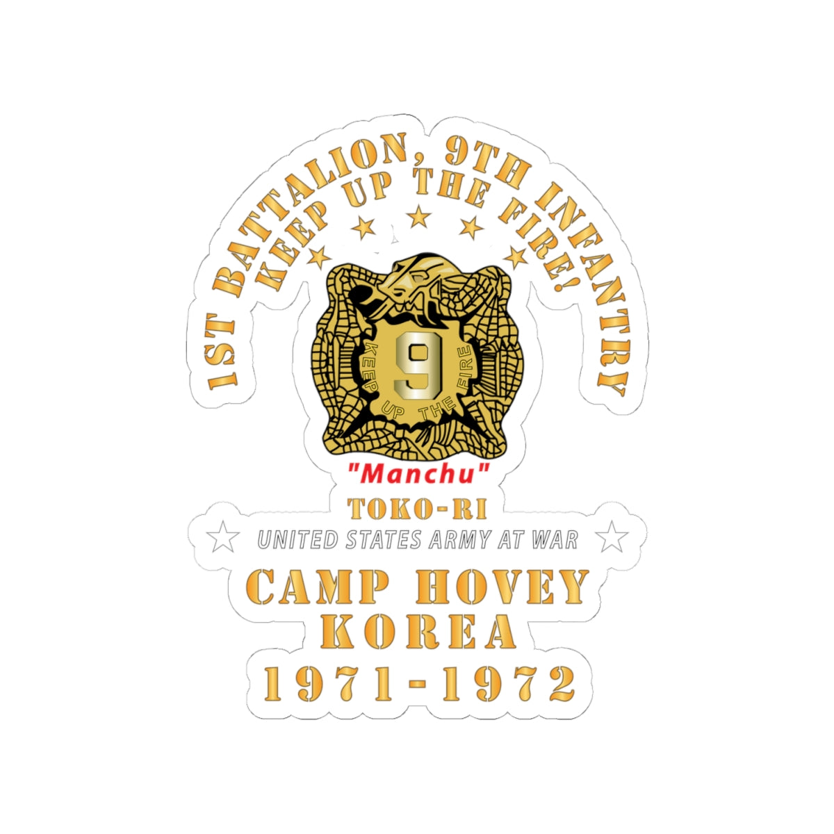 Kiss-Cut Stickers - Army - 1st Battalion, 9th Infantry - Manchus - Keep Up the Fire - Camp Hovey Korea - Toko-ri X 300