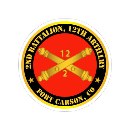 Kiss-Cut Stickers - Army - 2nd Battalion, 12th Artillery Regiment w Branch Ft Carson, CO