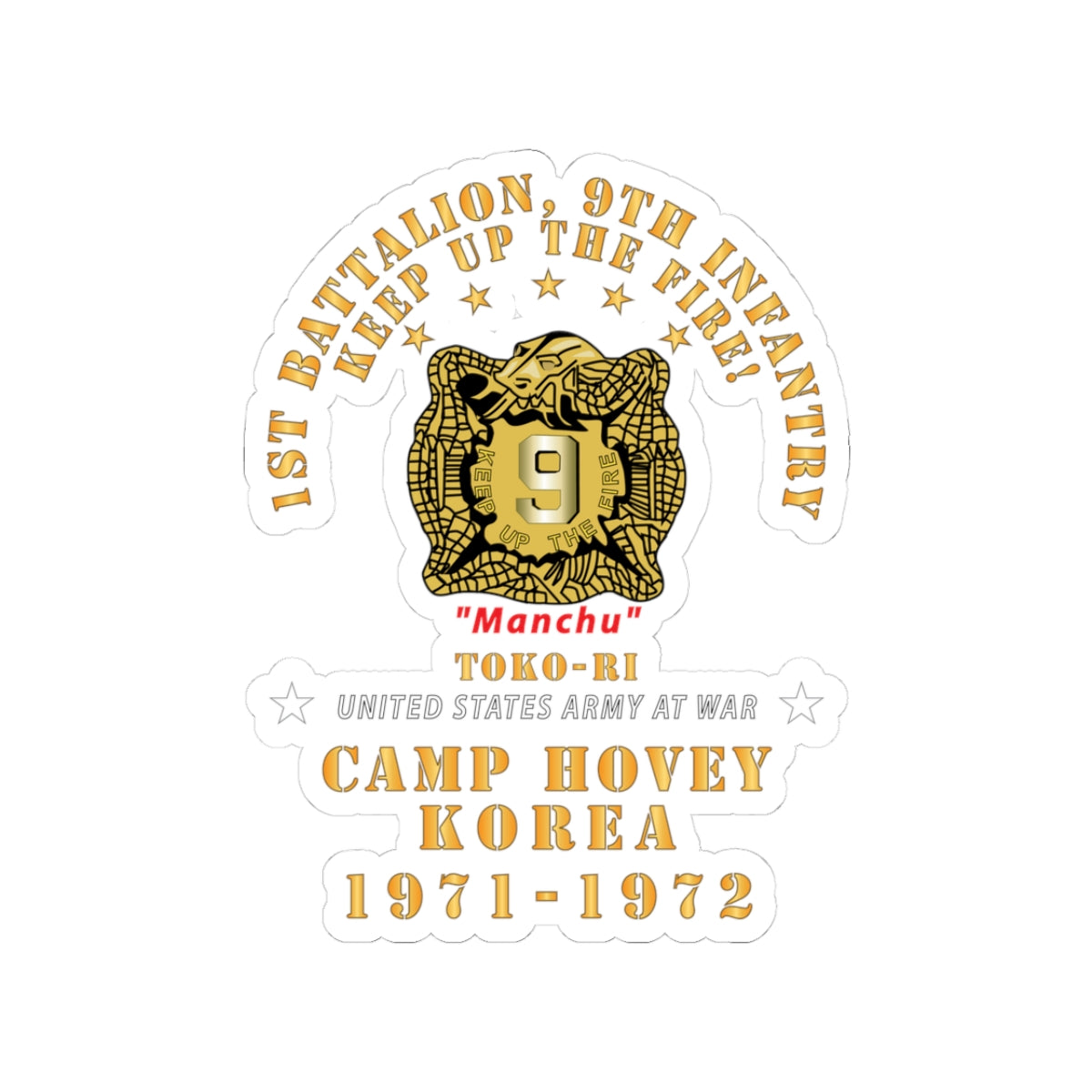 Kiss-Cut Stickers - Army - 1st Battalion, 9th Infantry - Manchus - Keep Up the Fire - Camp Hovey Korea - Toko-ri X 300