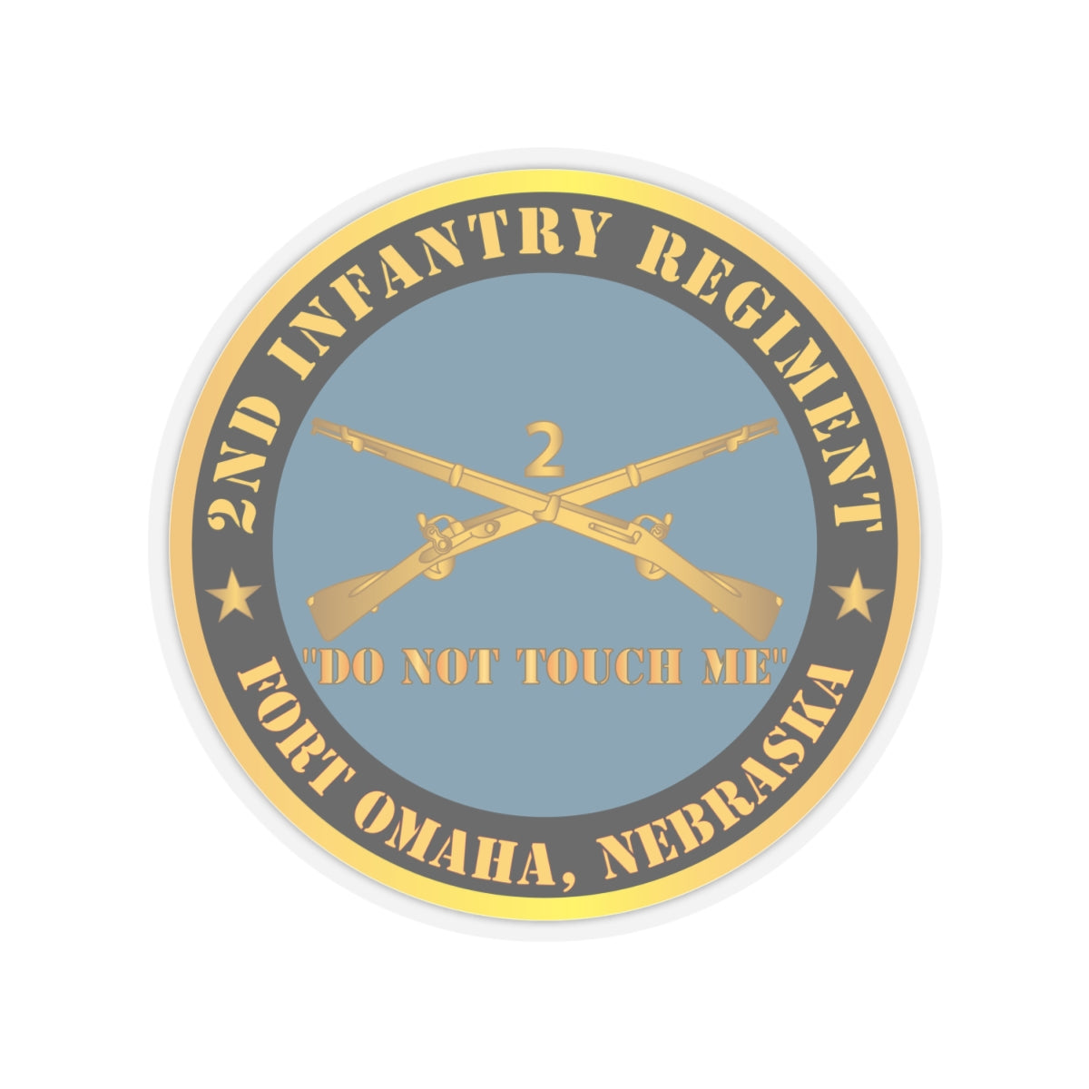 Kiss-Cut Stickers - Army - 2nd  Infantry Regiment Branch - Do Not Touch Me - Fort Omaha,  NE