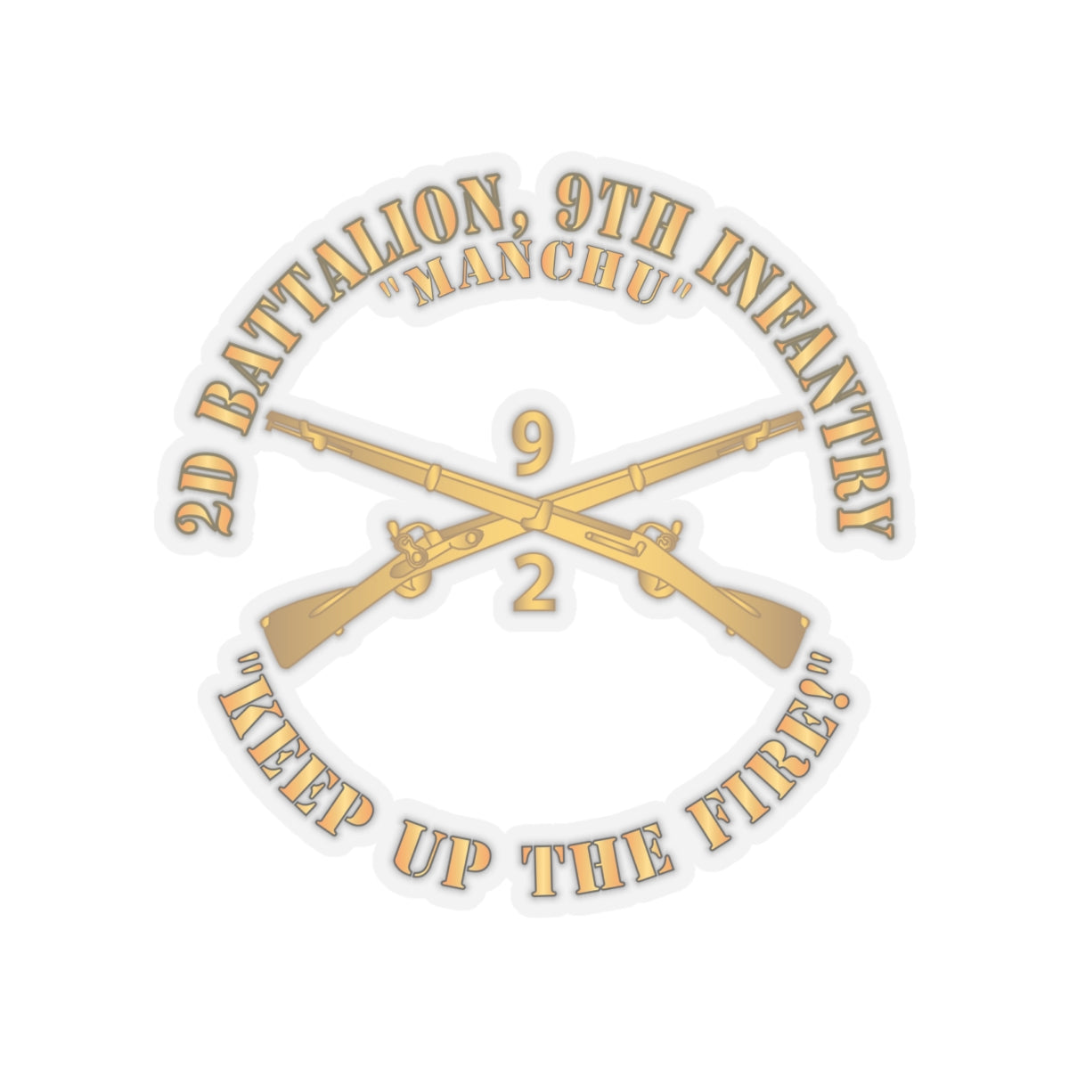 Kiss-Cut Stickers - Army - 2nd Bn 9th Infantry Regiment - Keep up the Fire w IN Branch X 300