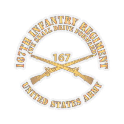 Stickers - Army 167th Infantry Regiment - We shall Drive Forward - Infantry Branch