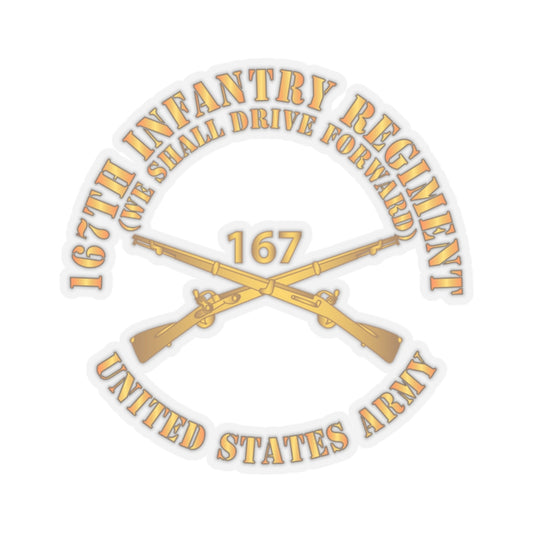 Stickers - Army 167th Infantry Regiment - We shall Drive Forward - Infantry Branch