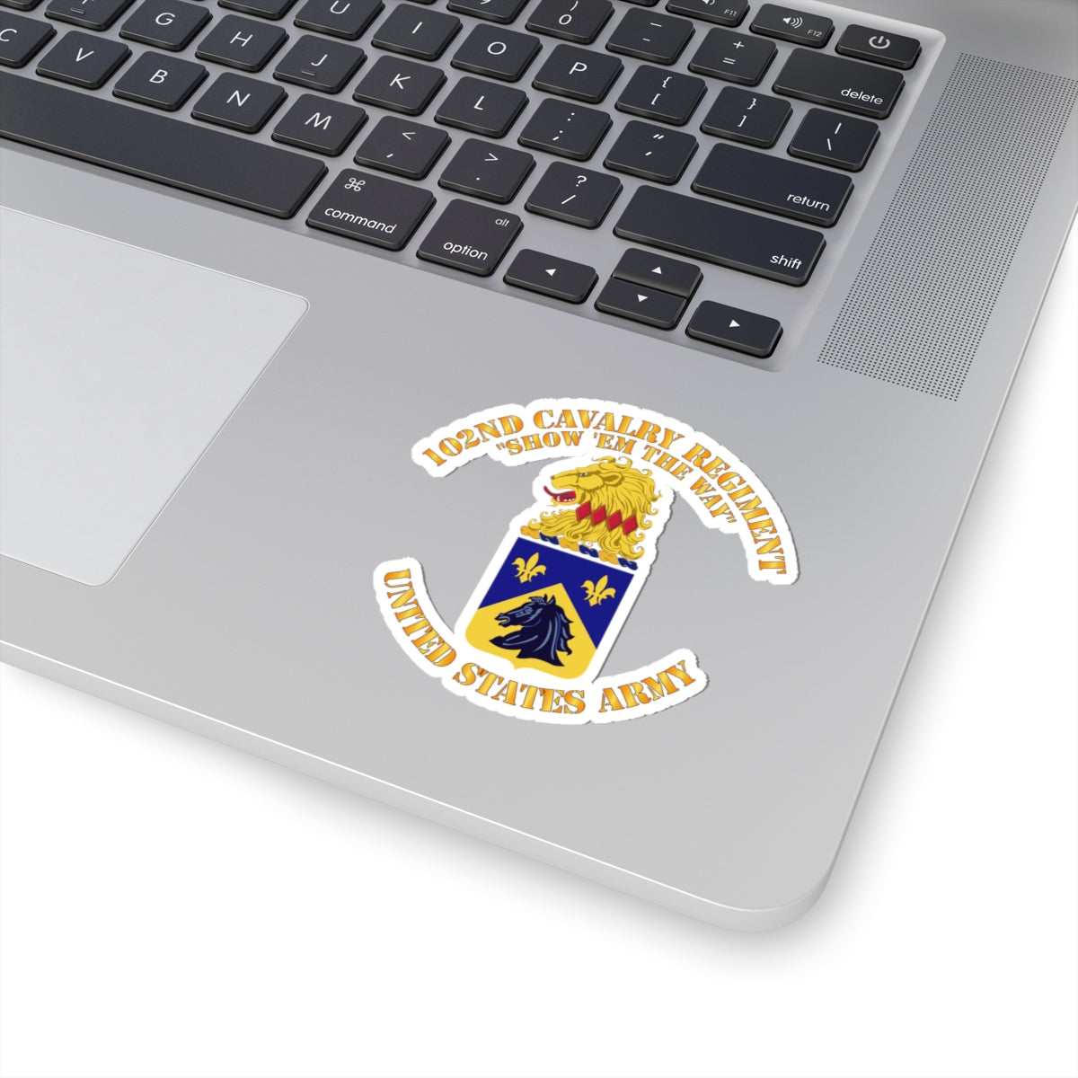 Kiss-Cut Stickers - Army - 102nd Cavalry Regiment - Show em the way - COA X 300