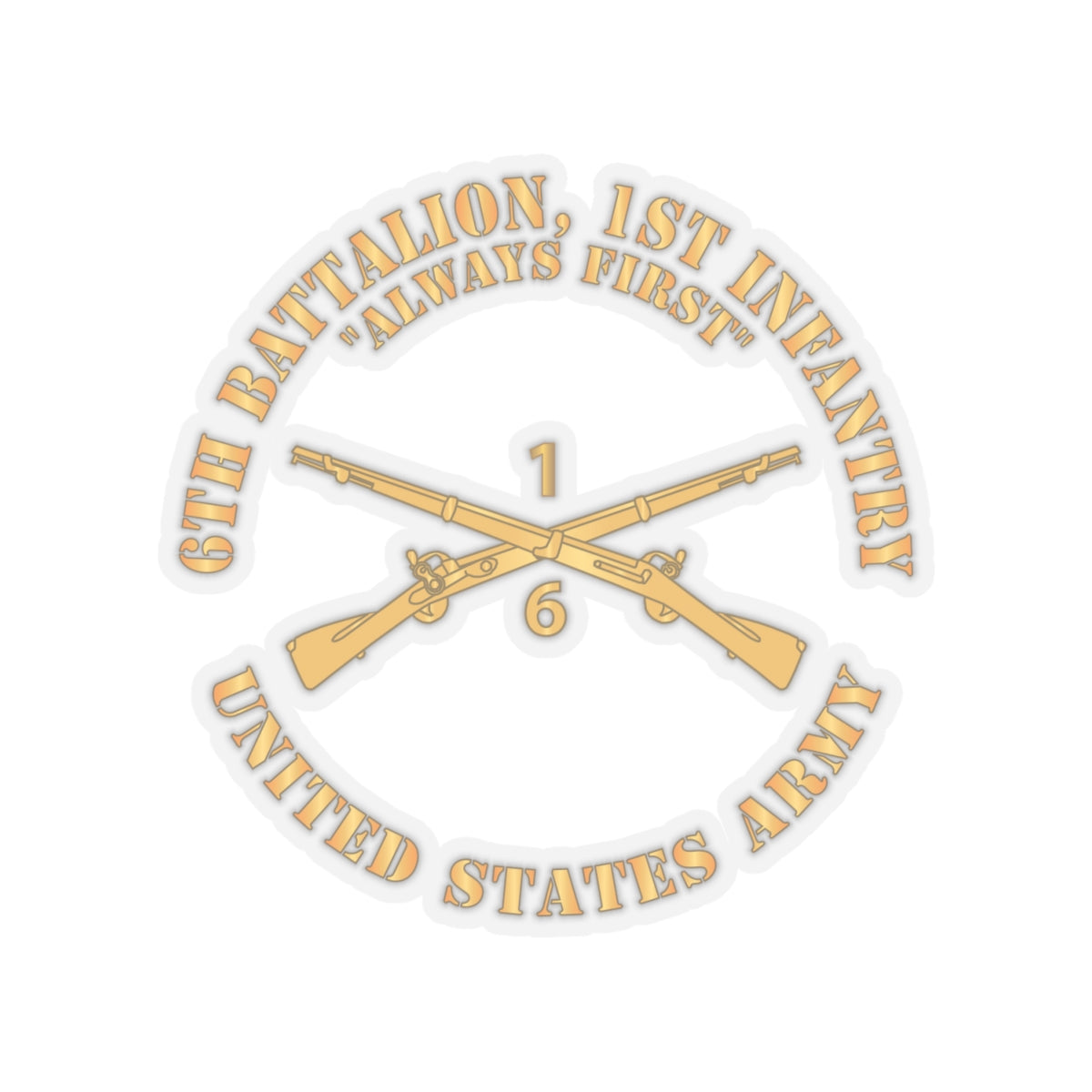 Kiss-Cut Stickers - Army - 6th Battalion, 1st Infantry Regiment Branch - Always First - US Army X 300
