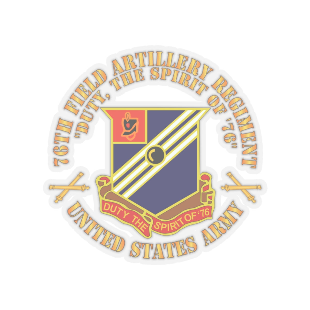 Kiss-Cut Stickers -  Army - 76th Field Artillery Regiment - DUI  w FA Sep  X 300