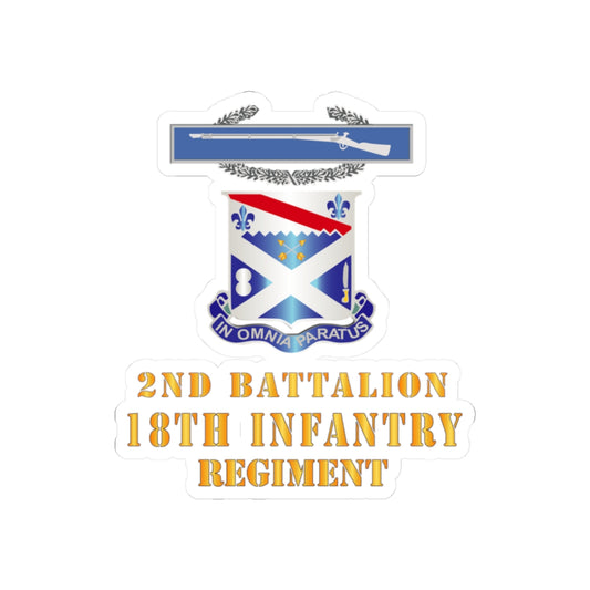 Kiss-Cut Stickers - Army - 2nd Bn 18th Inf w DUI - CIB