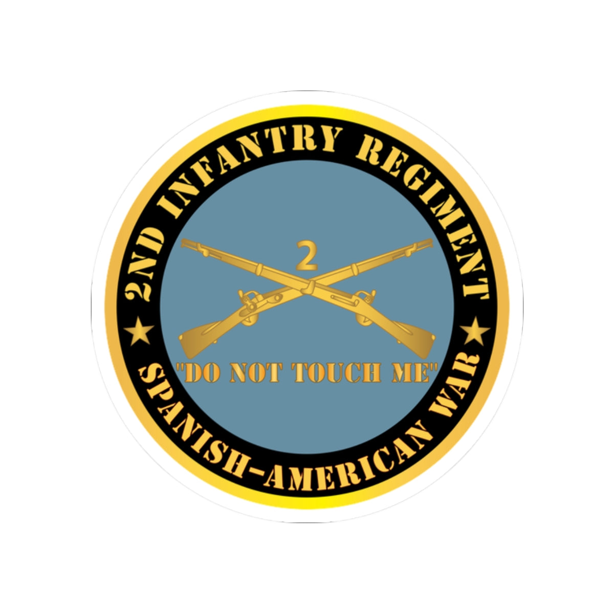 Kiss-Cut Stickers - Army - 2nd  Infantry Regiment Branch - Do Not Touch Me -  Spanish-American War