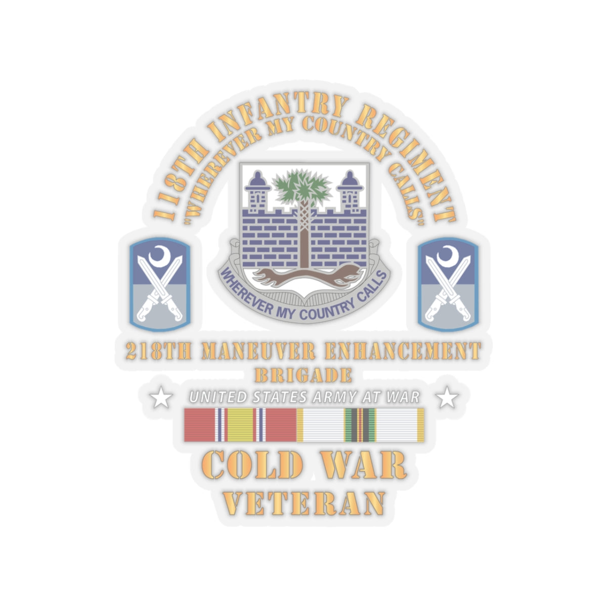 Kiss-Cut Stickers - Army -  118th Infantry Regiment - 218th Manuver Enhancment Bde (MEB) w COLD SVC