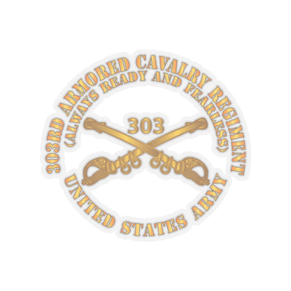 Kiss-Cut Stickers - Army - 1st Squadron, 303rd Armored Cavalry Regiment Branch - Always Ready and Fearless - US Army X 300