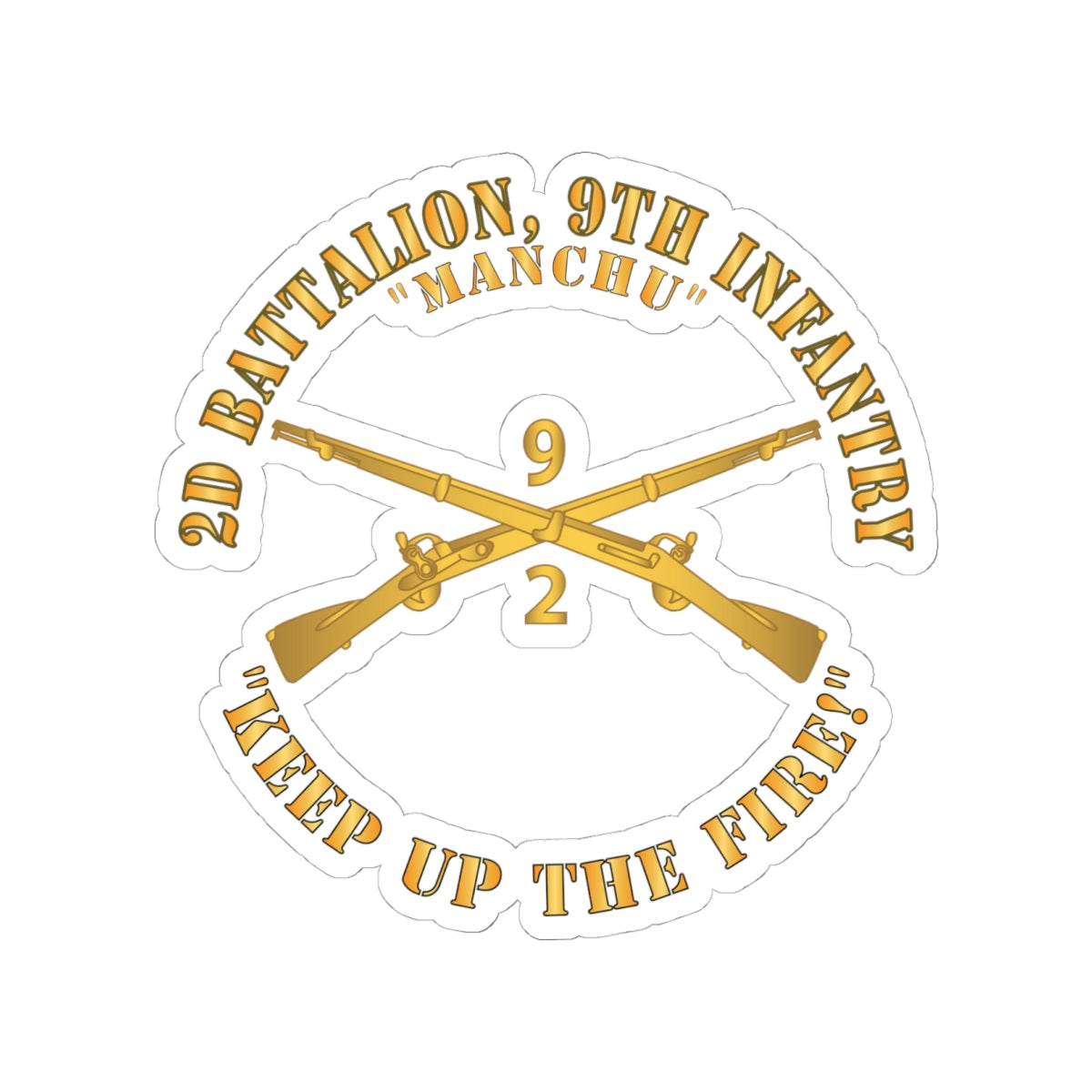 Kiss-Cut Stickers - Army - 2nd Bn 9th Infantry Regiment - Keep up the Fire w IN Branch X 300