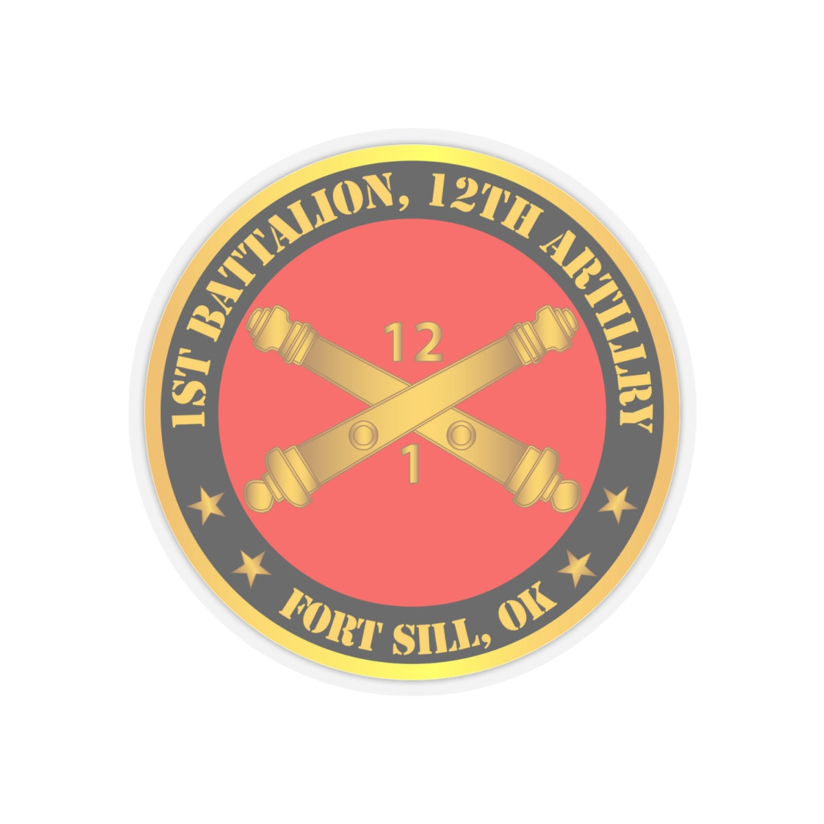 Kiss-Cut Stickers - Army - 1st Battalion, 12th Artillery Regiment w Branch Ft Sill OK
