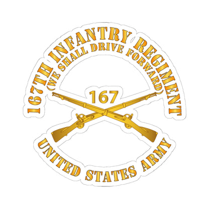 Stickers - Army 167th Infantry Regiment - We shall Drive Forward - Infantry Branch