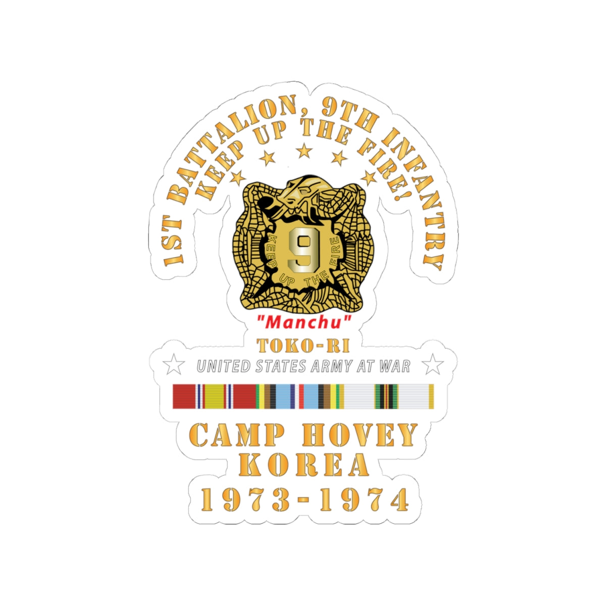 Kiss-Cut Stickers - Army - 1st Battalion, 9th Infantry - Manchus - Keep Up the Fire - Camp Hovey Korea - Toko-ri w AFEM - COLD SVC