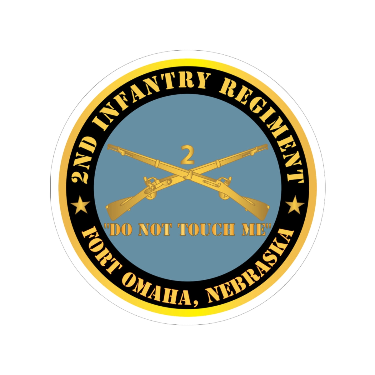 Kiss-Cut Stickers - Army - 2nd  Infantry Regiment Branch - Do Not Touch Me - Fort Omaha,  NE