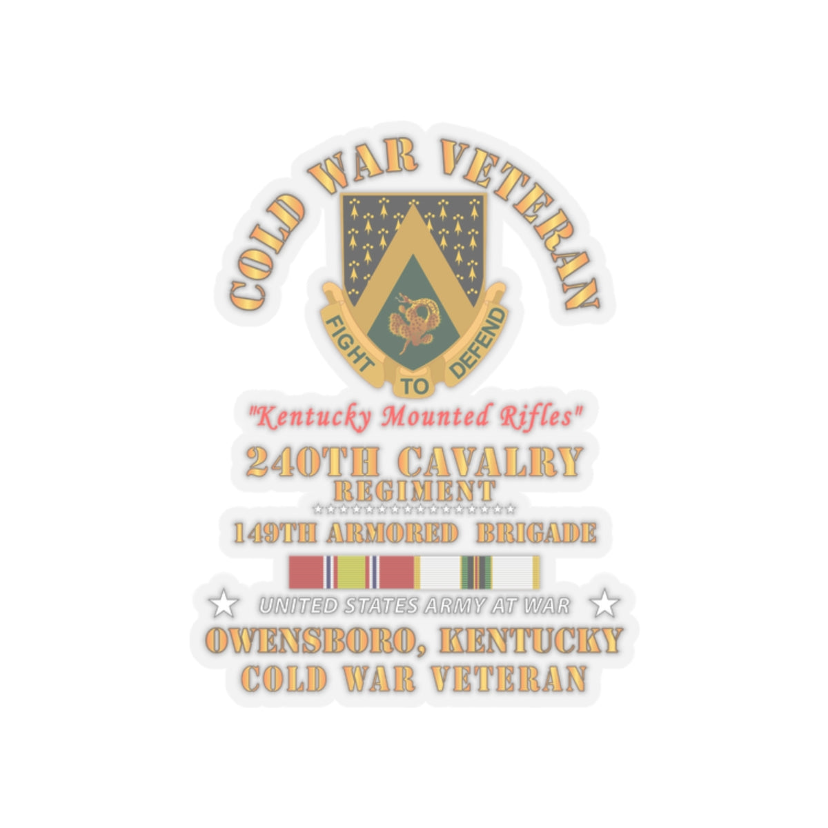 Kiss-Cut Stickers - Army - Cold War Vet -  240th Cavalry Regiment - Owensboro, Kentucky w COLD SVC