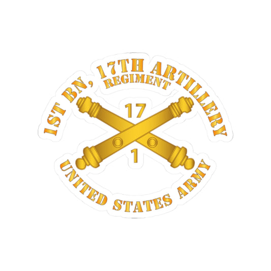 Kiss-Cut Stickers - Army - 1st Bn 17th Field Artillery Regt - w Arty Branch