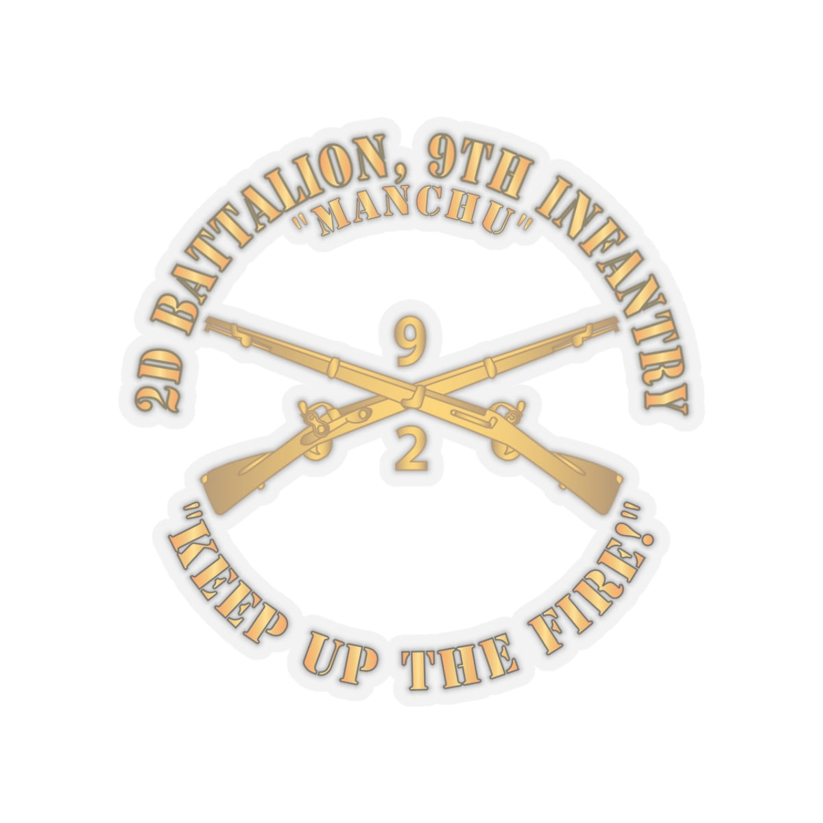 Kiss-Cut Stickers - Army - 2nd Bn 9th Infantry Regiment - Keep up the Fire w IN Branch X 300