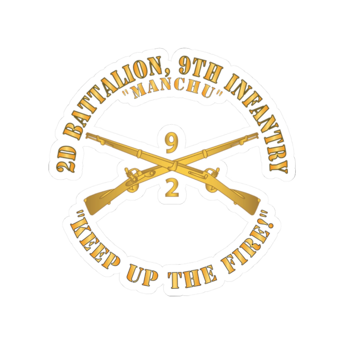 Kiss-Cut Stickers - Army - 2nd Bn 9th Infantry Regiment - Keep up the Fire w IN Branch X 300