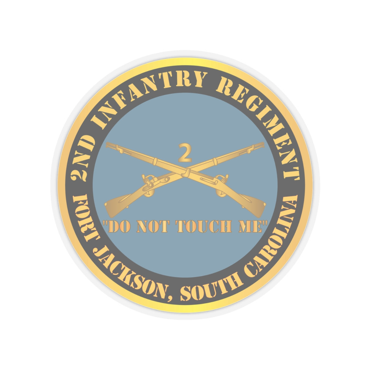 Kiss-Cut Stickers - Army - 2nd  Infantry Regiment Branch - Do Not Touch Me - Fort Jackson, SC