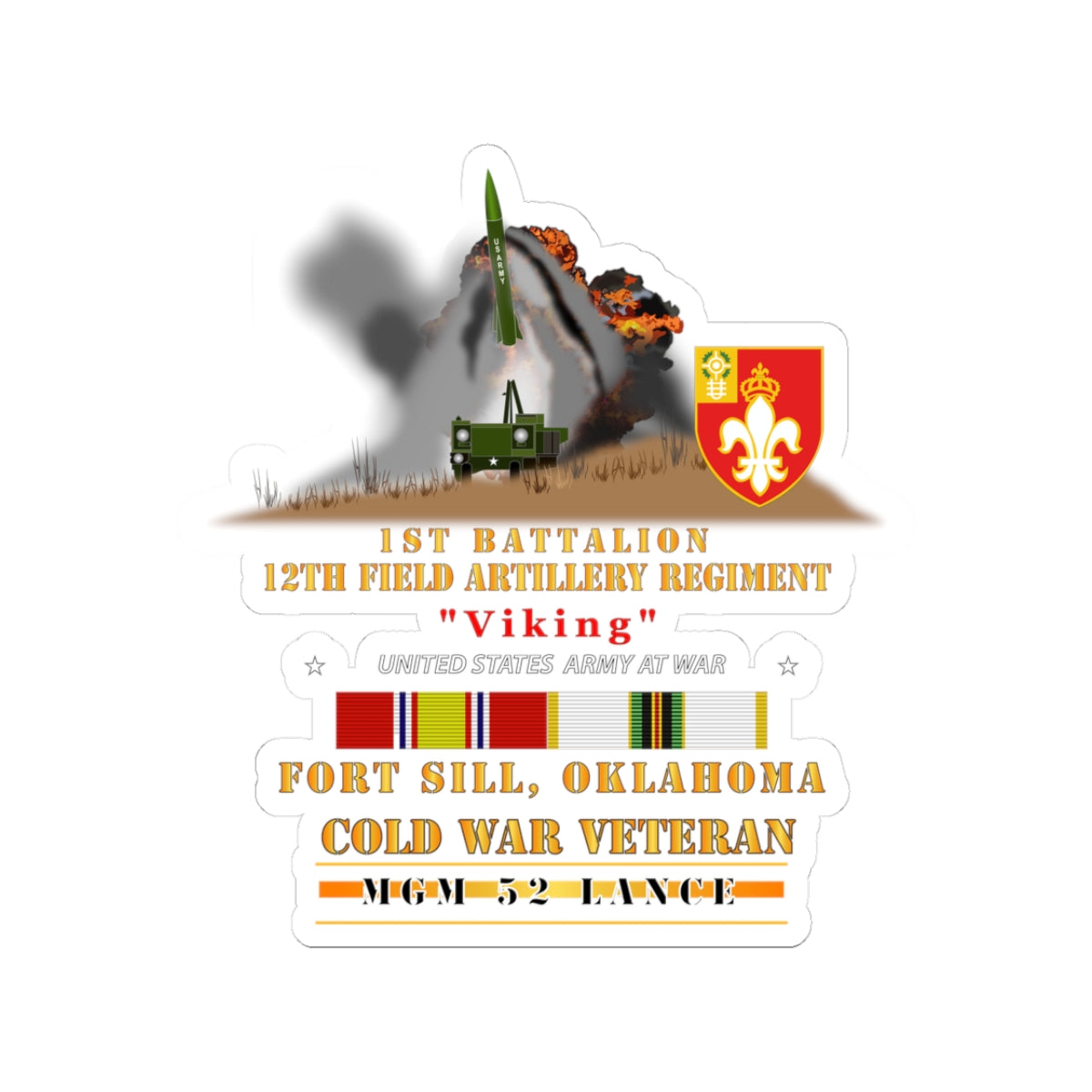 Kiss-Cut Stickers - Army -  1st Bn, 12th FAR, Ft Sill, OK, MGM 52 - Lance - COLD X 300