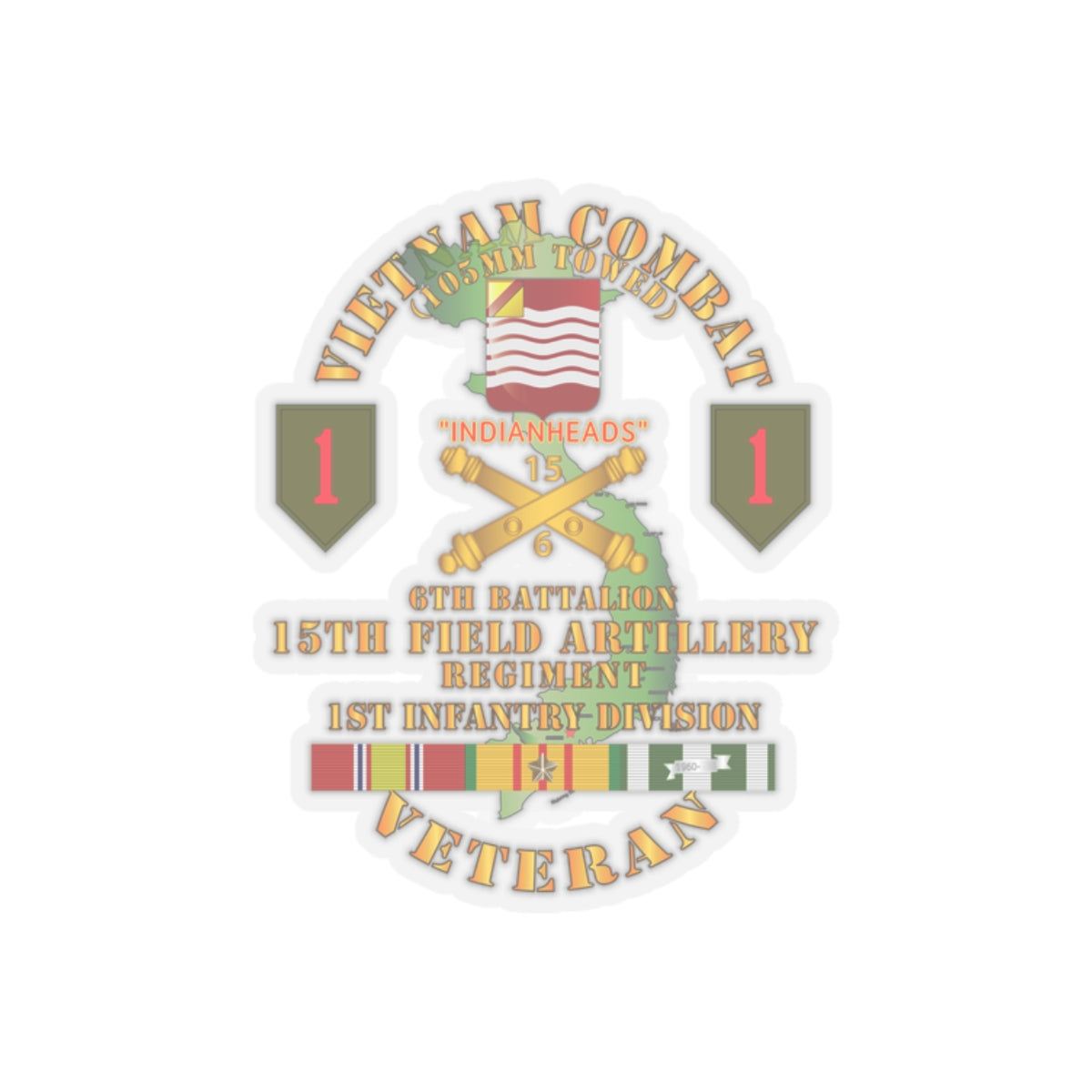 Kiss-Cut Stickers - Army - Vietnam Combat Vet - 6th Bn 15th Artillery - 1st Infantry Div w105mm