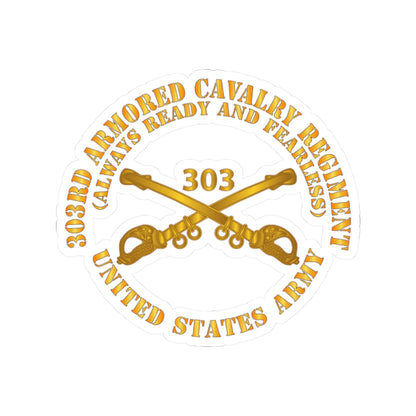 Kiss-Cut Stickers - Army - 1st Squadron, 303rd Armored Cavalry Regiment Branch - Always Ready and Fearless - US Army X 300