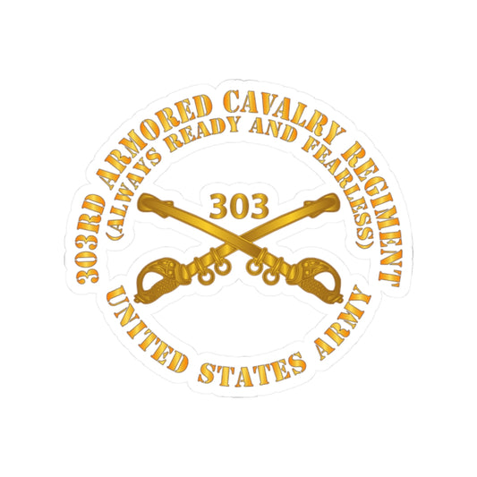 Kiss-Cut Stickers - Army - 1st Squadron, 303rd Armored Cavalry Regiment Branch - Always Ready and Fearless - US Army X 300