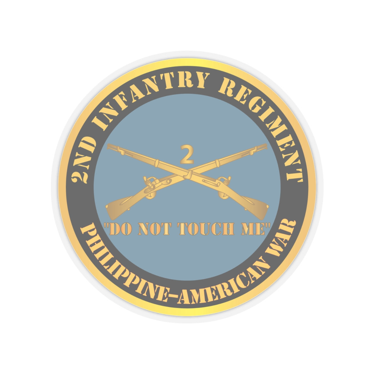Kiss-Cut Stickers - Army - 2nd  Infantry Regiment Branch - Do Not Touch Me -  Philippine-American War