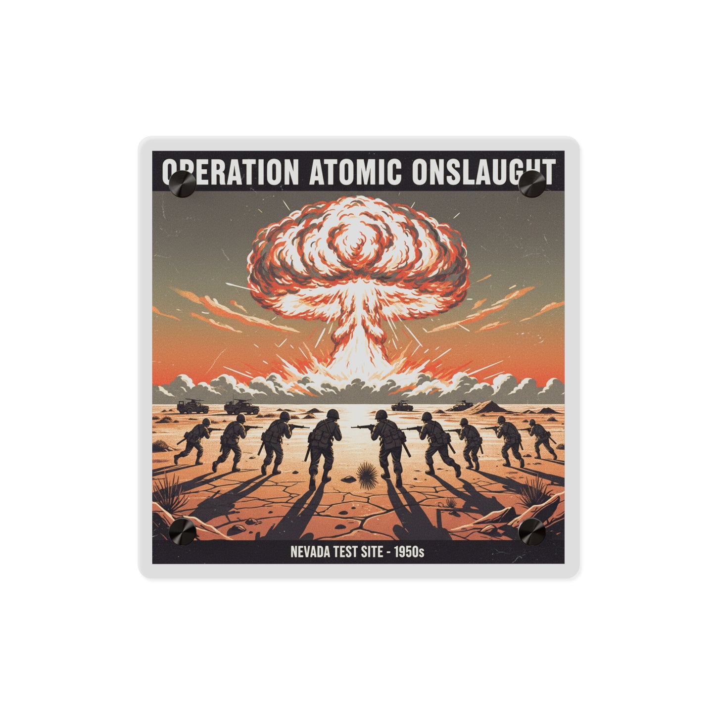 Acrylic Wall Art Panel - Atomic Testing in Nevada Desert Operation Fury - Toward the attack