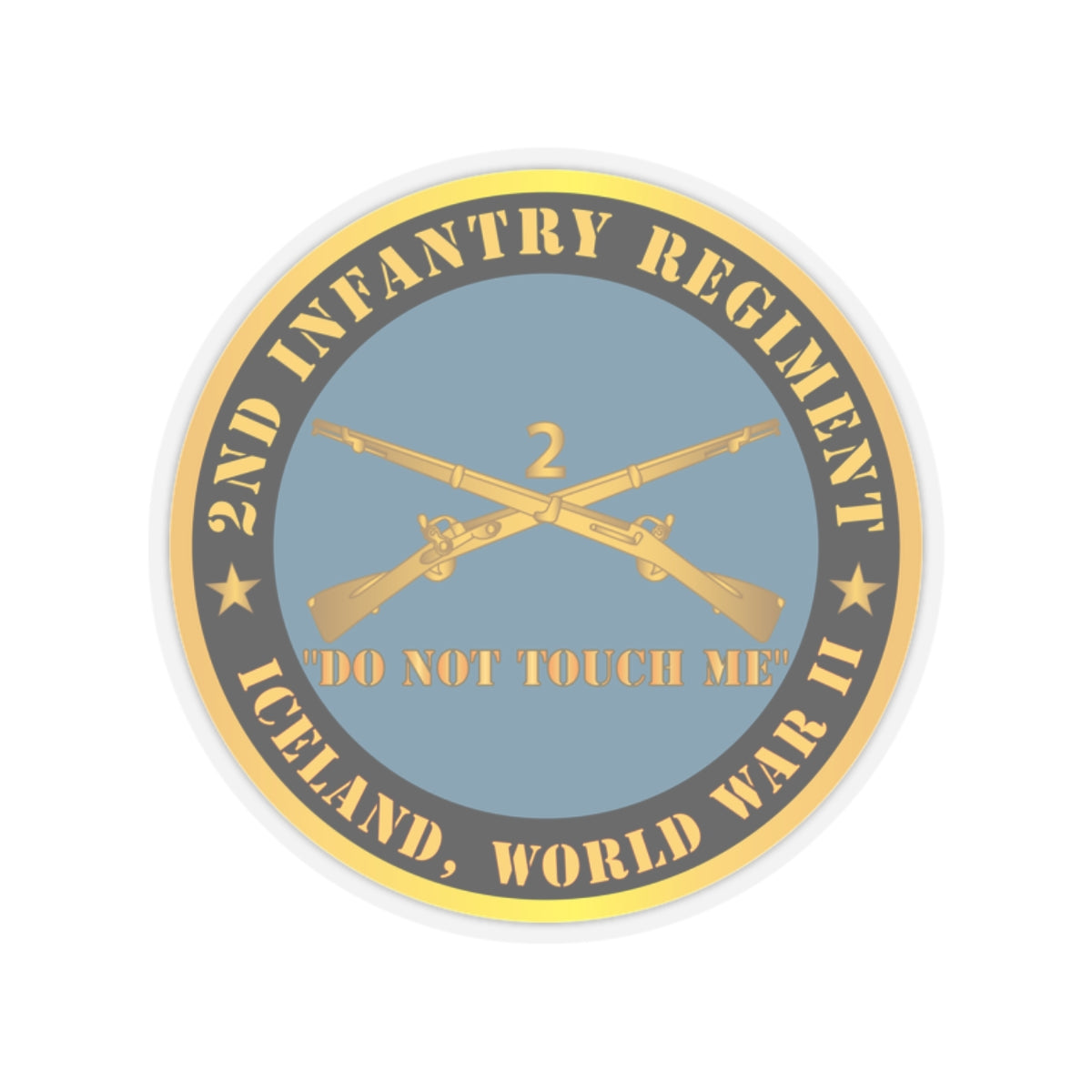 Kiss-Cut Stickers - Army - 2nd  Infantry Regiment Branch - Do Not Touch Me -  Iceland - WWII