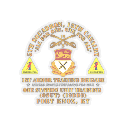 Kiss-Cut Stickers - Army -  5th Squadron, 15th Cavalry (OSUT)(19DD3) - 1st Ar Tng Bde Ft Knox, KY