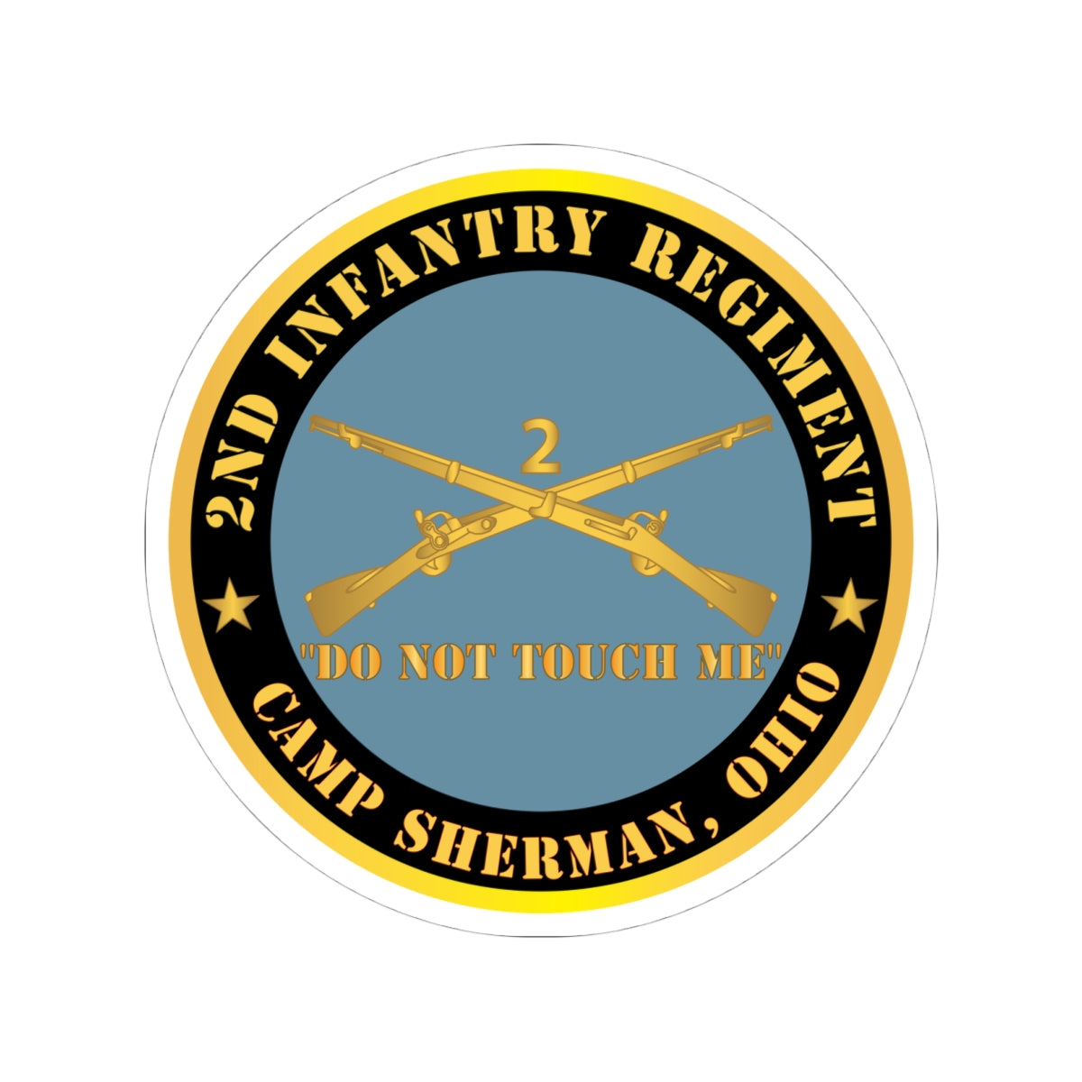 Kiss-Cut Stickers - Army - 2nd  Infantry Regiment Branch - Do Not Touch Me -  Camp Sherman, Ohio