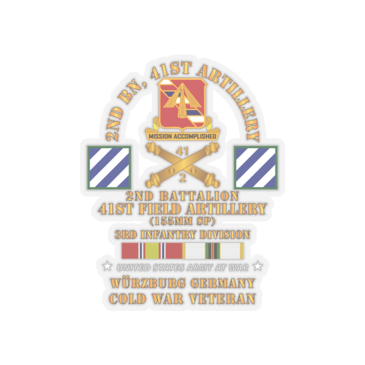 Kiss-Cut Stickers - Army - 2nd Bn 41st Artillery - 3rd Inf Div - W걊zburg Germany  w COLD SVC